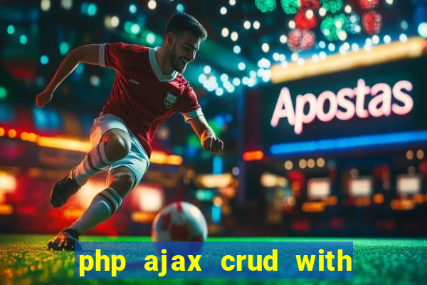 php ajax crud with datatables and bootstrap modals